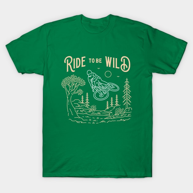 Ride to be Wild T-Shirt by VEKTORKITA